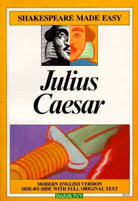 Julius Caesar: Shakespeare Made Easy